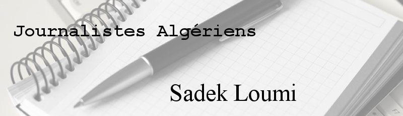 Algérie - Sadek Loumi