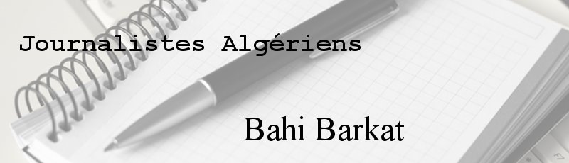 Algérie - Bahi Barkat