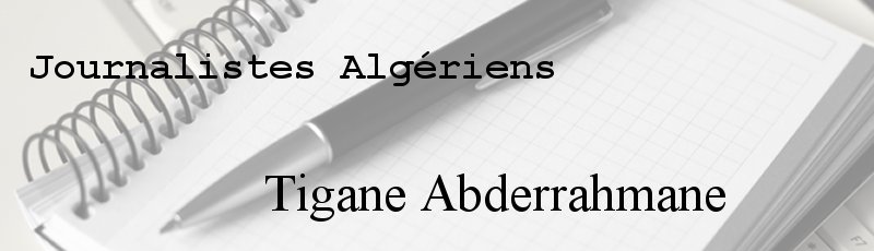 الجزائر العاصمة - Tigane Abderrahmane