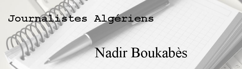 الجزائر العاصمة - Nadir Boukabès