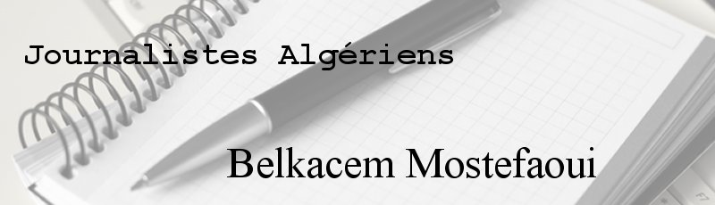 Algérie - Belkacem Mostefaoui