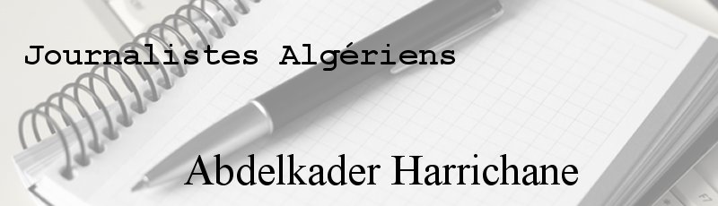 الجزائر العاصمة - Abdelkader Harrichane