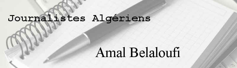 Algérie - Amal Belaloufi