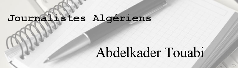 Algérie - Abdelkader Touabi