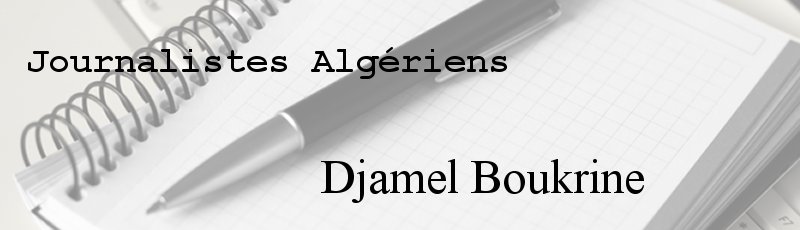 الجزائر - Djamel Boukrine