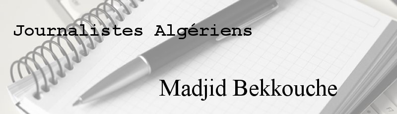 الجزائر العاصمة - Madjid Bekkouche