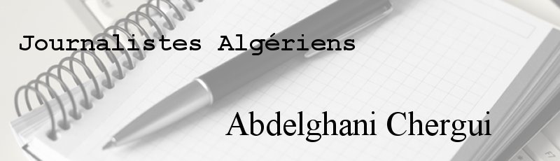 Algérie - Abdelghani Chergui