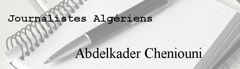 الجزائر - Abdelkader Cheniouni