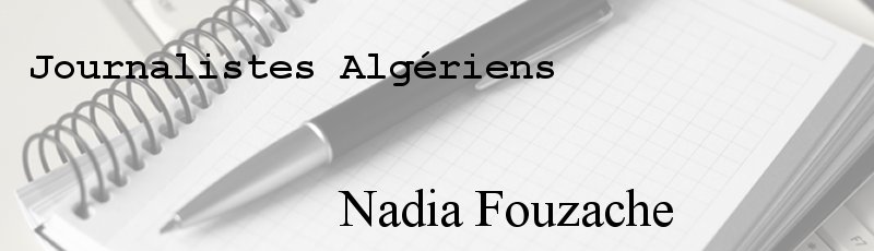 الجزائر - Nadia Fouzache