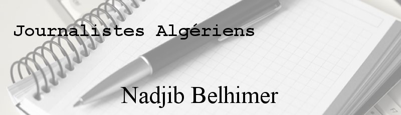 الجزائر العاصمة - Nadjib Belhimer