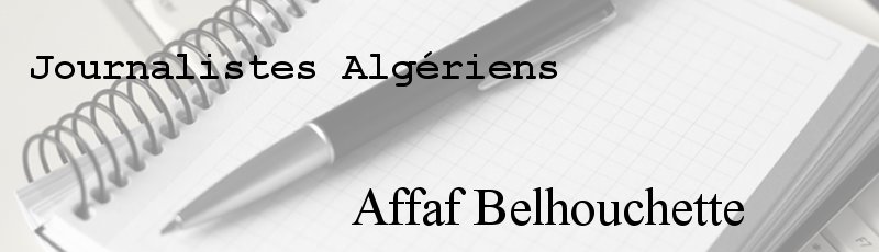 Algérie - Affaf Belhouchette