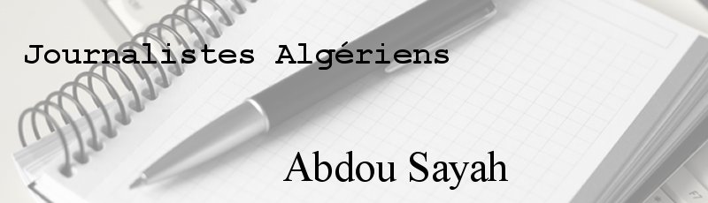 Algérie - Abdou Sayah