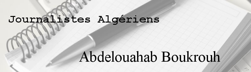 Algérie - Abdelouahab Boukrouh