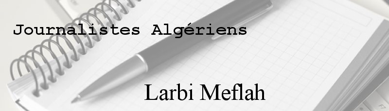 Algérie - Larbi Meflah