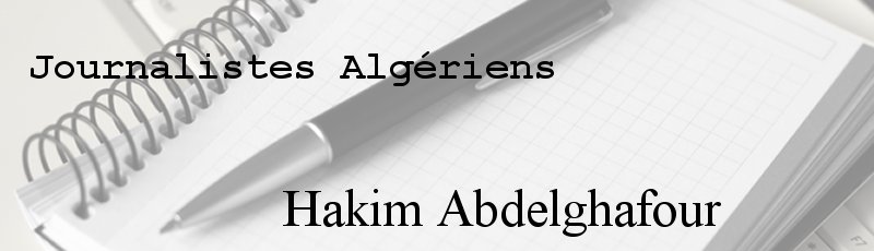 الجزائر العاصمة - Hakim Abdelghafour