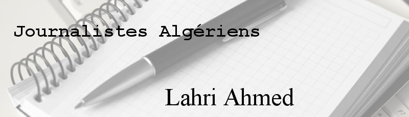 Algérie - Lahri Ahmed