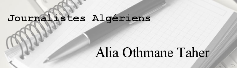 Algérie - Alia Othmane Taher