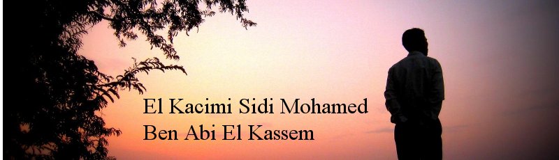 Algérie - El Kacimi Sidi Mohamed Ben Abi El Kassem
