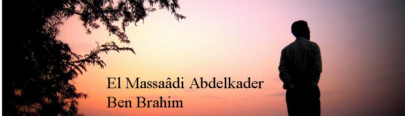 الجزائر - El Massaâdi Abdelkader Ben Brahim