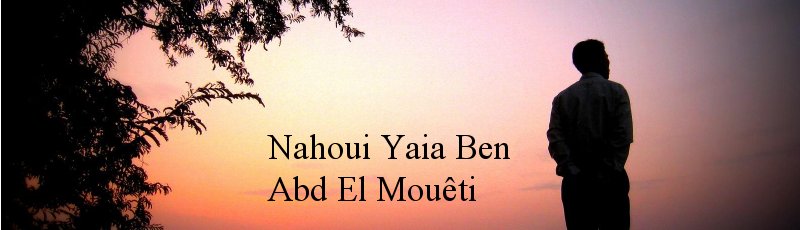الجزائر - Nahoui Yaia Ben Abd El Mouêti