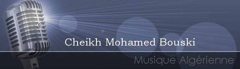 Mostaganem - Cheikh Mohamed Bouski