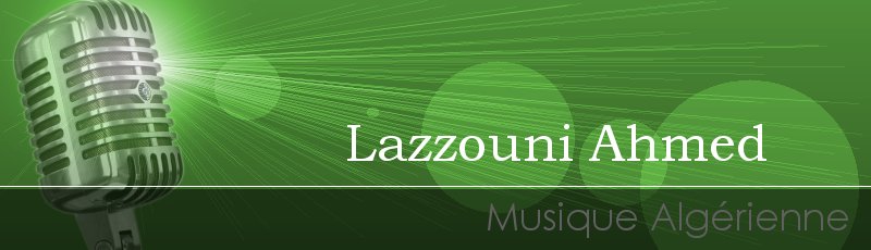 تلمسان - Lazzouni Ahmed