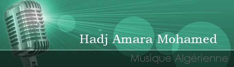Algérie - Hadj Amara Mohamed