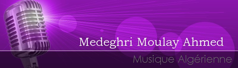 Algérie - Medeghri Moulay Ahmed