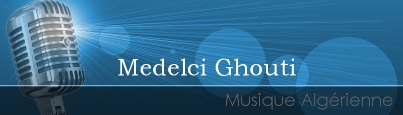 تلمسان - Medelci Ghouti