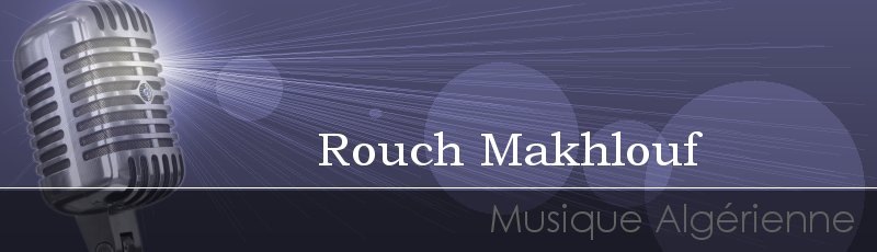 تلمسان - Rouch Makhlouf