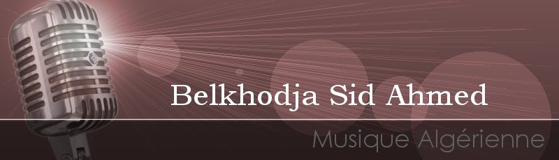 تلمسان - Belkhodja Sid Ahmed