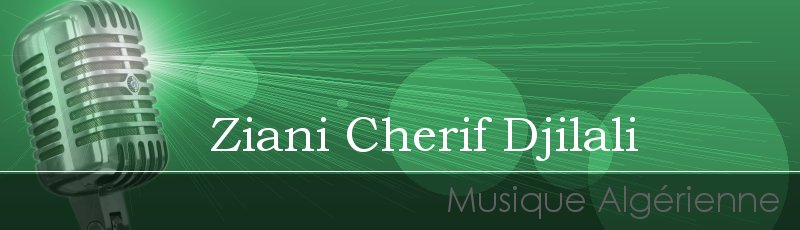 تلمسان - Ziani Cherif Djilali