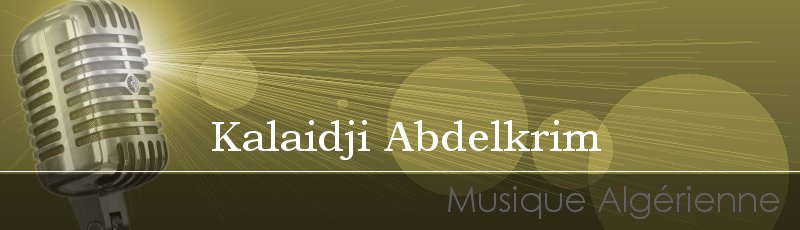 تلمسان - Kalaidji Abdelkrim