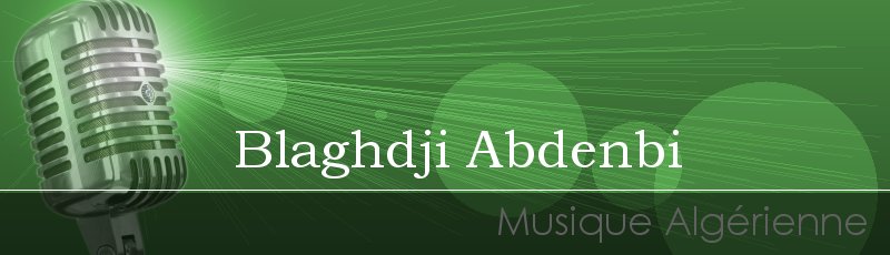 تلمسان - Blaghdji Abdenbi