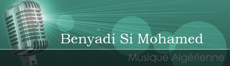 تلمسان - Benyadi Si Mohamed