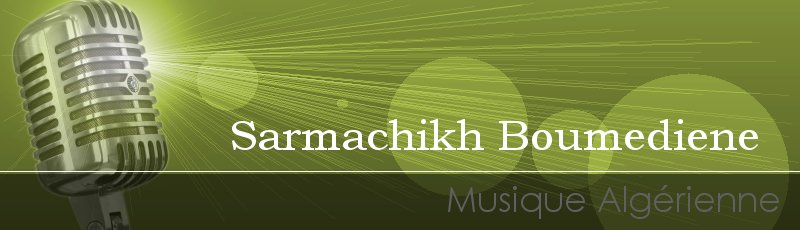 تلمسان - Sarmachikh Boumediene