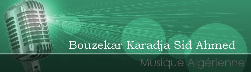 تلمسان - Bouzekar Karadja Sid Ahmed