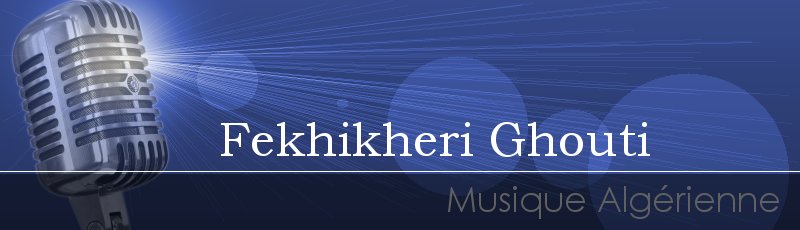 تلمسان - Fekhikheri Ghouti