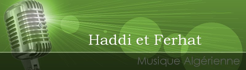 Algérie - Haddi et Ferhat