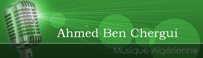 Alger - Ahmed Ben Chergui