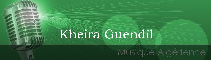 الجزائر العاصمة - Kheira Guendil