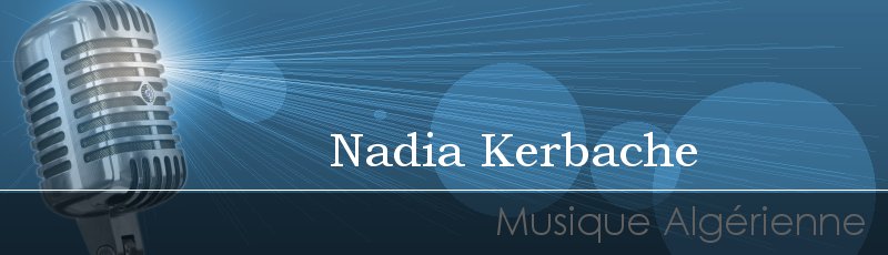 الجزائر - Nadia Kerbache