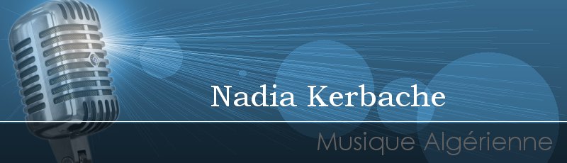 الجزائر العاصمة - Nadia Kerbache