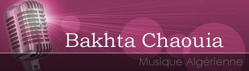 Batna - Bakhta Chaouia