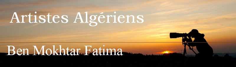 Algérie - Ben Mokhtar Fatima