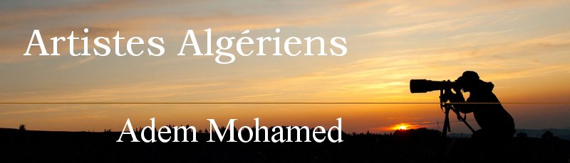 الجزائر العاصمة - Adem Mohamed
