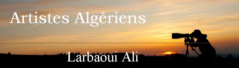 الجزائر العاصمة - Larbaoui Ali