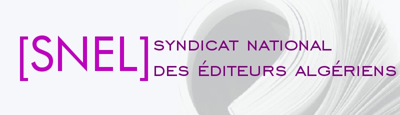 Tiaret - SNEL : syndicat national des éditeurs algériens