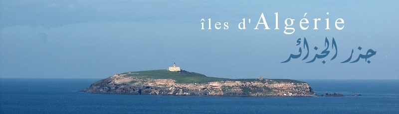 Algérie - Ile des Pisans ou île Djeribia	(Commune de Béjaïa, Wilaya de Béjaïa)