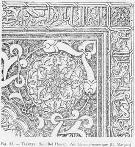 Mosquée Sidi Bel hassene : Art hispano-mauresque d'après G. Marçais